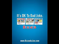 Bazooka Dad joke