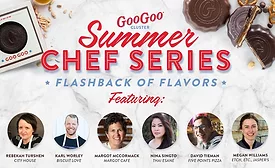 2021 Goo Goo Summer Chef Series